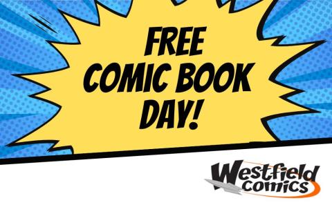 action bubble with text that reads "free comic book day!" with Westfield Comics logo