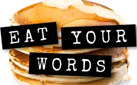 stack of pancakes with magnetic poetry that says "eat your words"