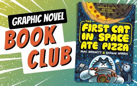 "The First Cat in Space Ate Pizza" book cover next to Graphic Novel Book Club logo