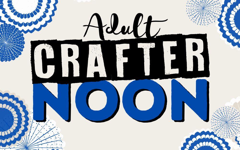 blue and white circle designs with text that reads "adult crafternoon"