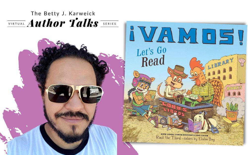 el autor Raúl the Third y su libro, ¡Vamos! A leer