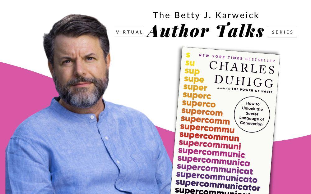 Author Charles Duhigg next to a copy of his book, "Supercommunicators".